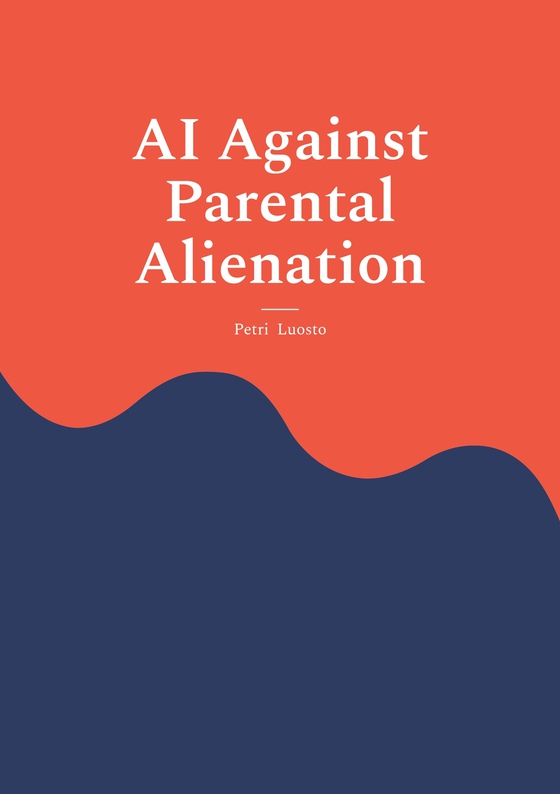 AI Against Parental Alienation