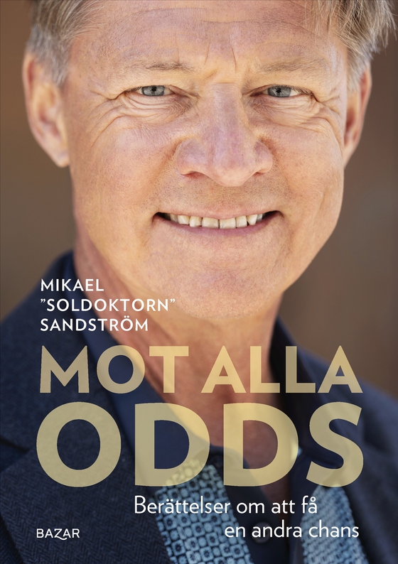 Mot alla odds : berättelser om att få en andra chans