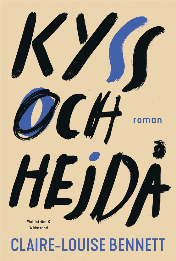 Kyss och hejdå (e-bok) av Claire-Louise Bennett