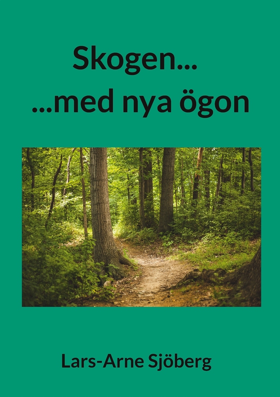 Skogen...: ...med nya ögon