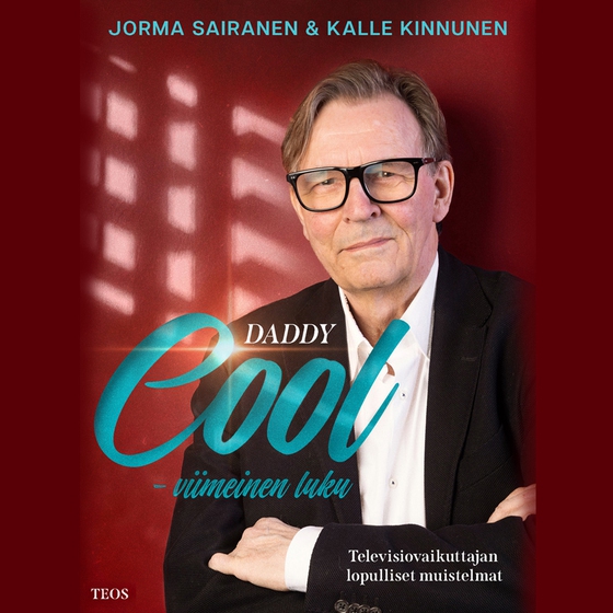 Daddy Cool - viimeinen luku. Televisiovaikuttajan lopulliset muistelmat