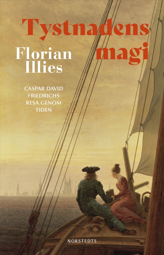 Tystnadens magi : Caspar David Friedrichs resa genom tiden