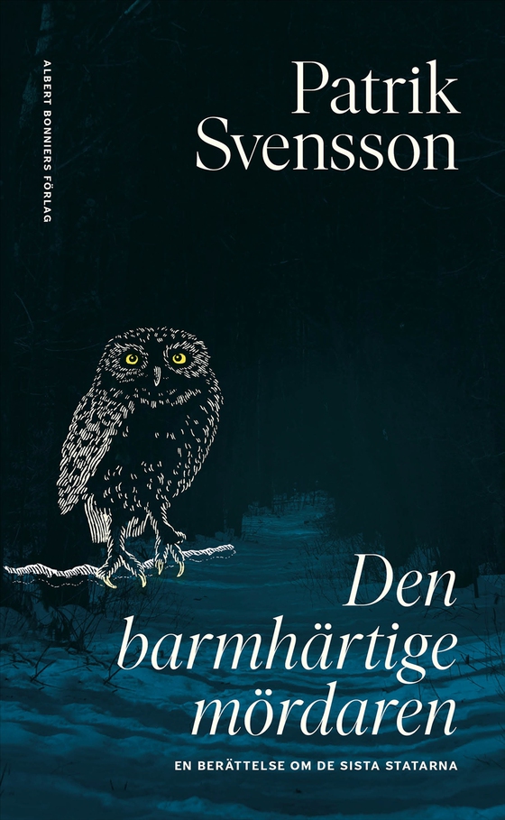 Den barmhärtige mördaren : en berättelse om de sista statarna
