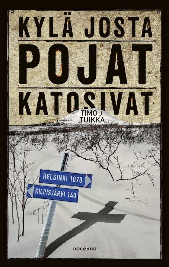 Kylä josta pojat katosivat (e-bok) av Timo J. Tuikka