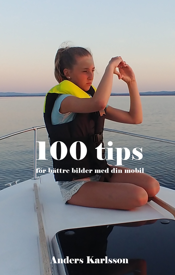 100 tips för bättre bilder med din mobil