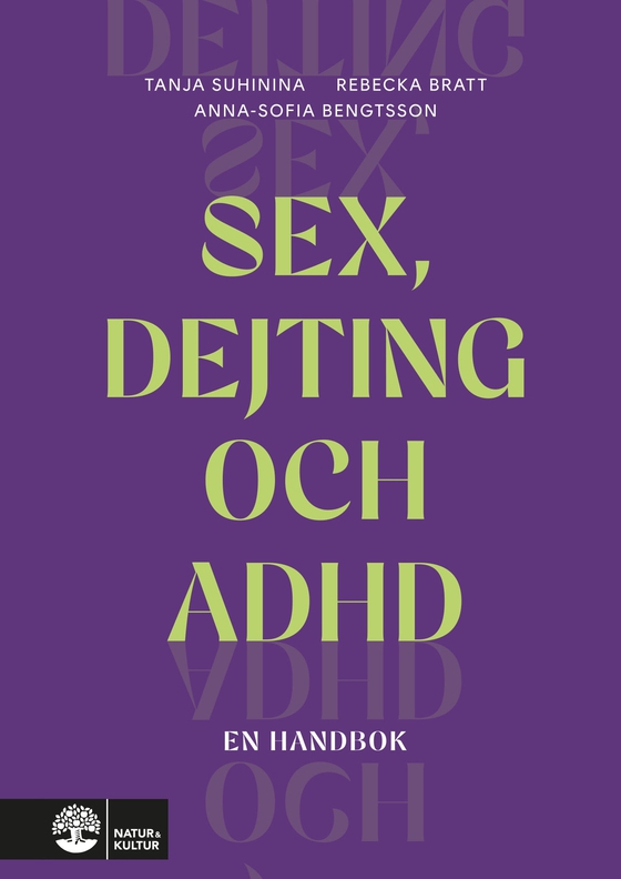 Sex, dejting och adhd : En handbok