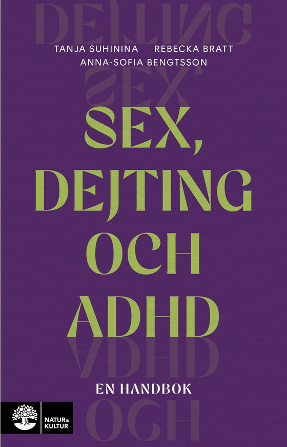 Sex, dejting och adhd : en handbok (e-bok) av Tanja Suhinina