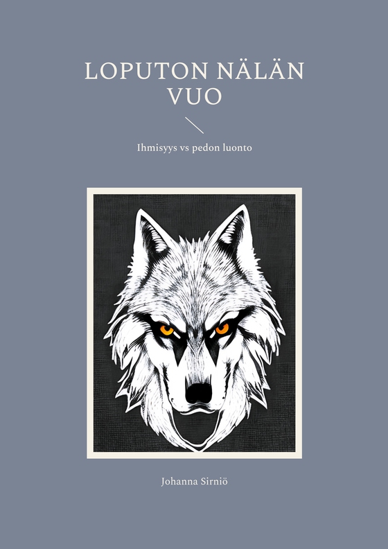 Loputon nälän vuo: Ihmisyys vs pedon luonto