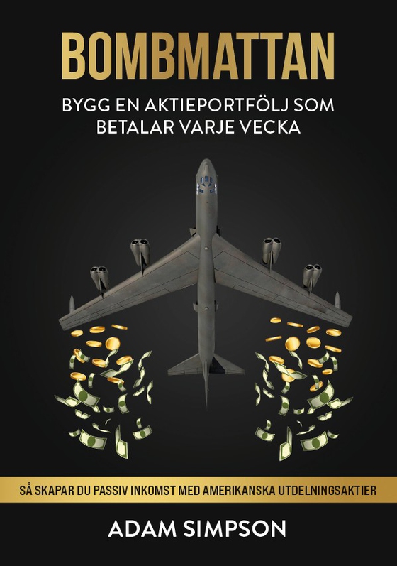 Bombmattan : bygg en aktieportfölj som betalar varje vecka