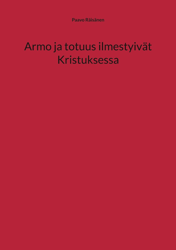 Armo ja totuus ilmestyivät Kristuksessa