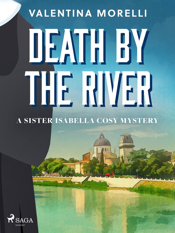 Death by the River: a Tuscan cosy mystery full of small-town charm