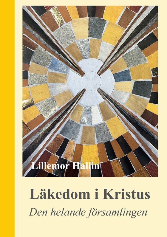 Läkedom i Kristus: Den helande församlingen