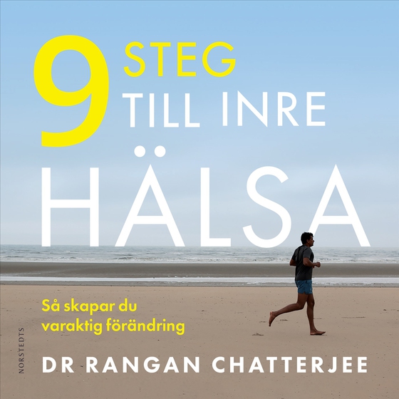9 steg till inre hälsa : så skapar du varaktig förändring (ljudbok) av Rangan Chatterjee
