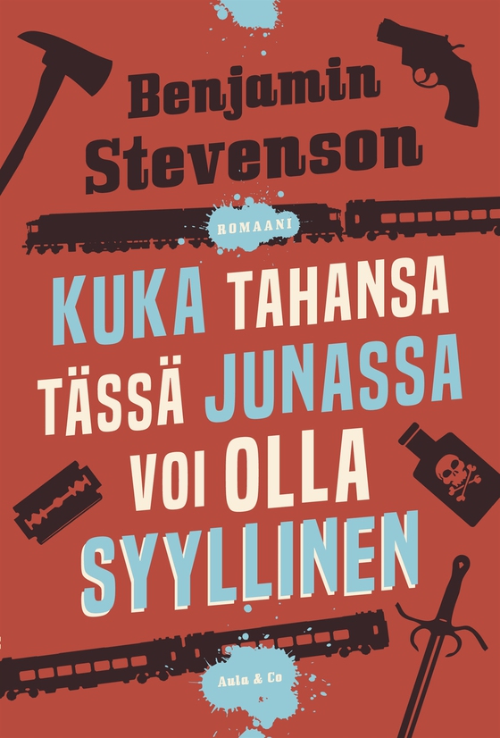 Kuka tahansa tässä junassa voi olla syyllinen (e-bok) av Benjamin Stevenson