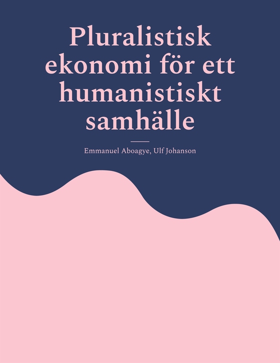 Pluralistisk ekonomi för ett humanistiskt samhälle