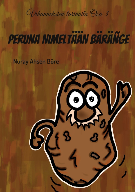 Peruna nimeltään Bäräñge: Vihanneksien tarinoita osa 3