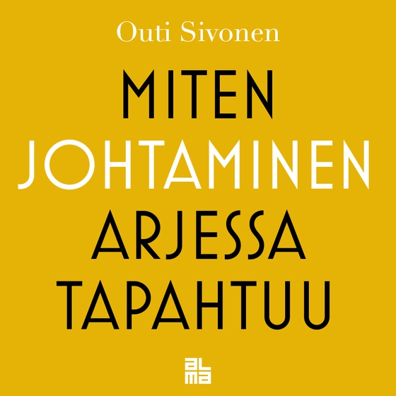 Miten johtaminen arjessa tapahtuu