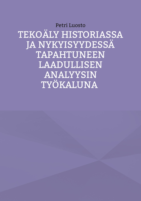 Tekoäly historiassa ja nykyisyydessä tapahtuneen laadullisen analyysin työkaluna