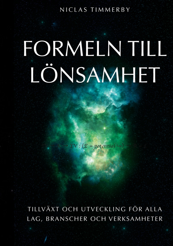 Formeln till lönsamhet, tillväxt och utveckling: För alla lag, branscher och verksamheter