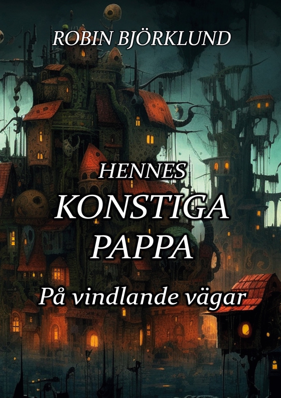 Hennes konstiga pappa: På vindlande vägar