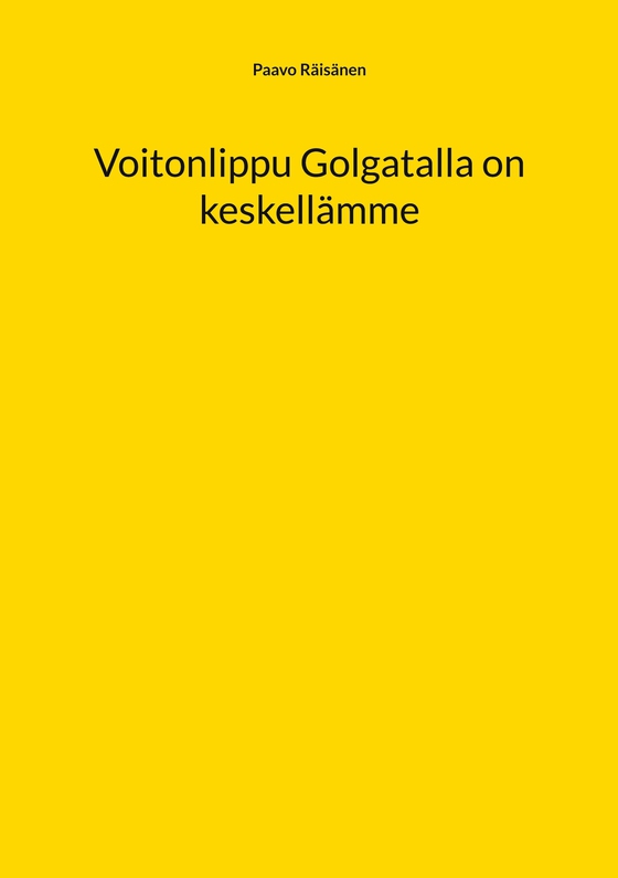 Voitonlippu Golgatalla on keskellämme