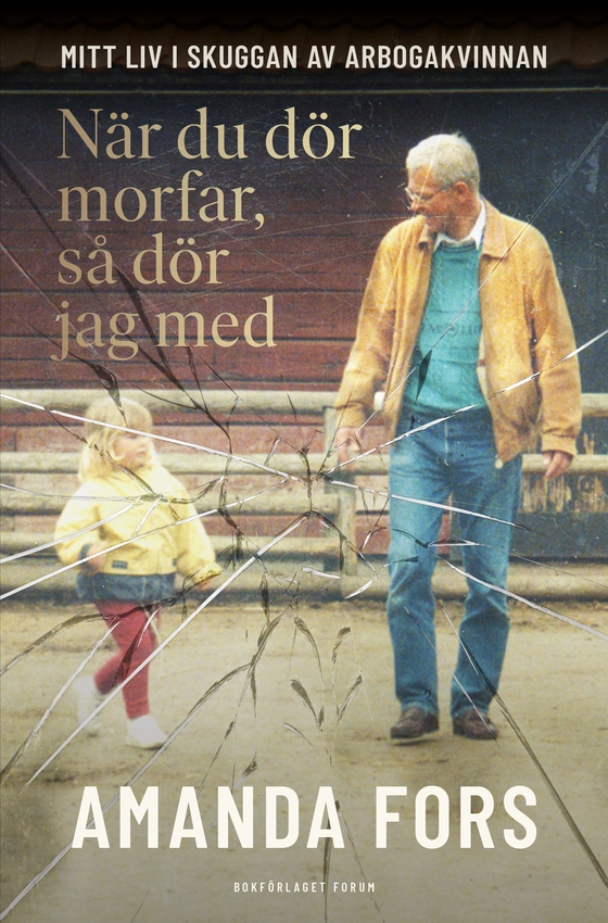När du dör morfar, så dör jag med : mitt liv i skuggan av Arbogakvinnan (e-bok) av Leone Milton