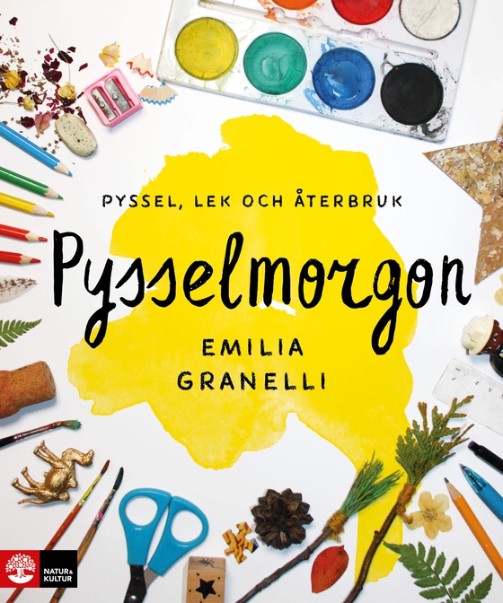 Pysselmorgon : Pyssel, lek och återbruk (e-bok) av Emilia Granelli
