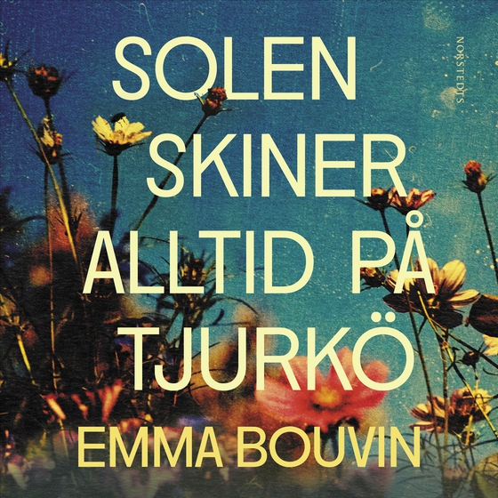 Solen skiner alltid på Tjurkö (ljudbok) av Emma Bouvin
