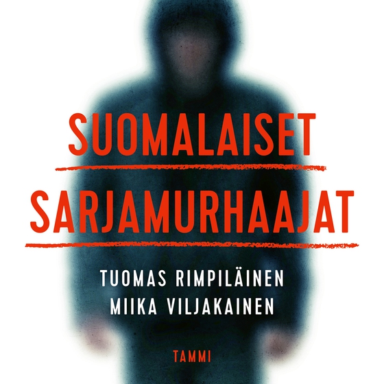 Suomalaiset sarjamurhaajat (ljudbok) av Tuomas Rimpiläinen