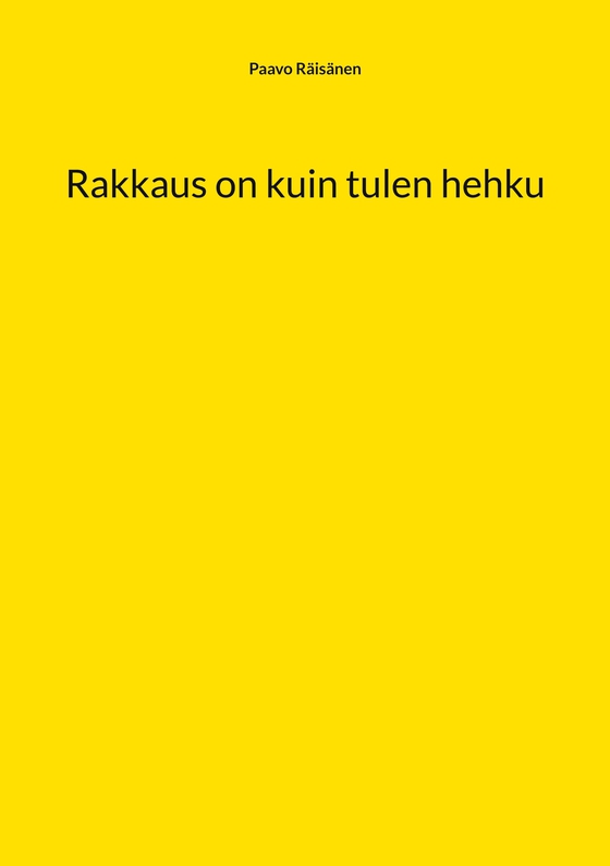 Rakkaus on kuin tulen hehku
