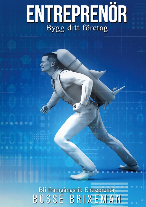 Bli framgångsrik  entreprenör: Bygg ditt företag