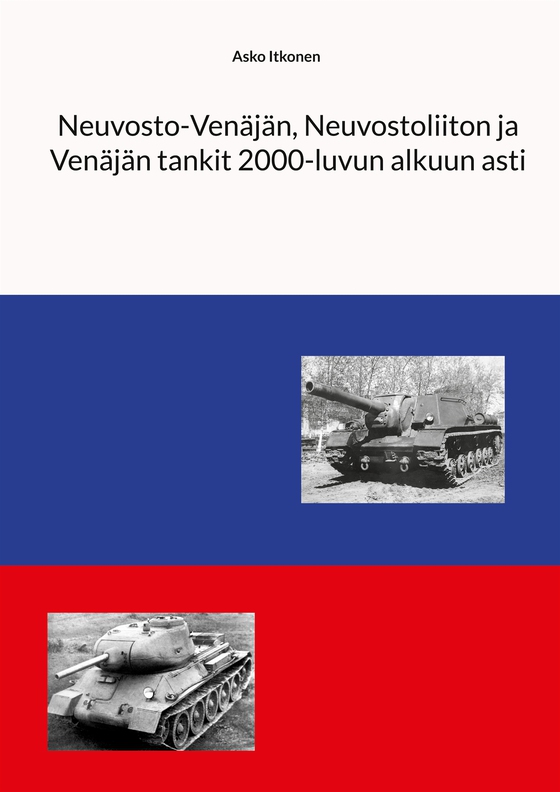 Neuvosto-Venäjän, Neuvostoliiton ja Venäjän tankit 2000-luvun alkuun asti