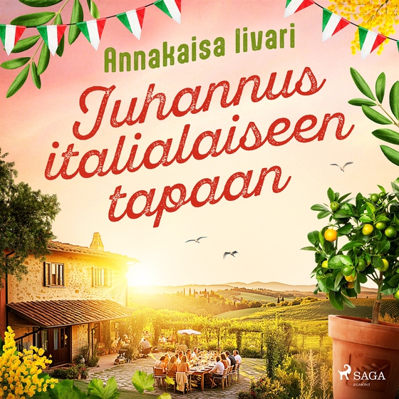 Juhannus italialaiseen tapaan (ljudbok) av Annakaisa Iivari