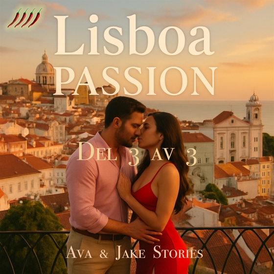 Lisboa Passion Del 3 av 3 (ljudbok) av Ava Tell