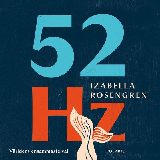 52 Hz. Världens ensammaste val