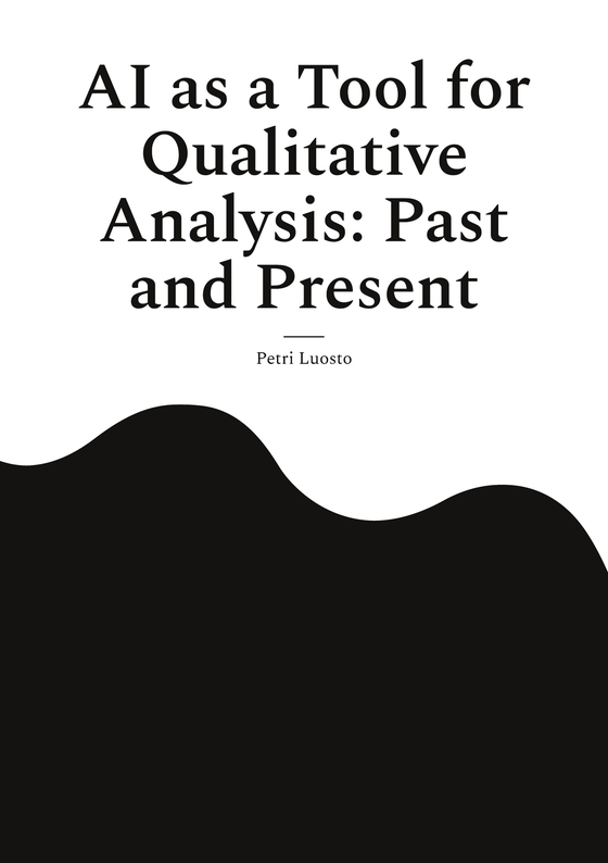AI as a Tool for Qualitative Analysis: Past and Present