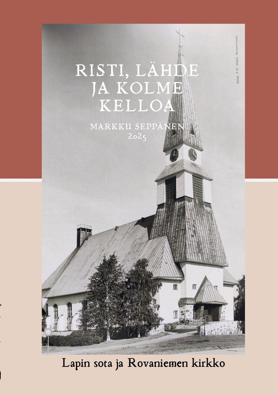 Risti, lähde ja kolme kelloa: Lapin sota ja Rovaniemen kirkko