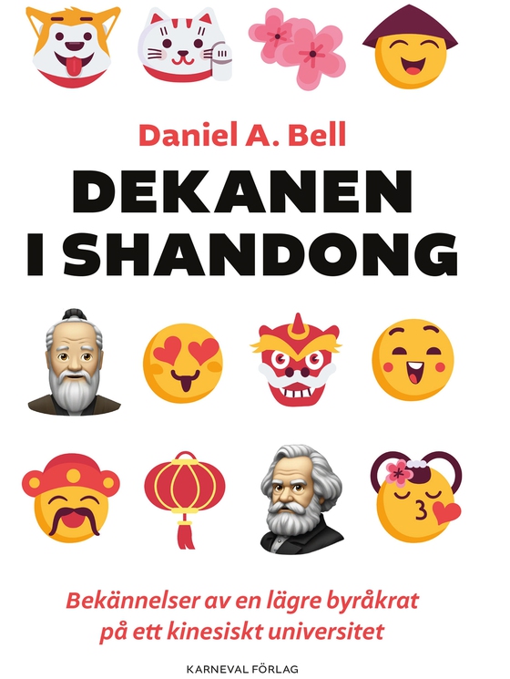 Dekanen i Shandong : bekännelser av en lägre byråkrat på ett kinesiskt universitet