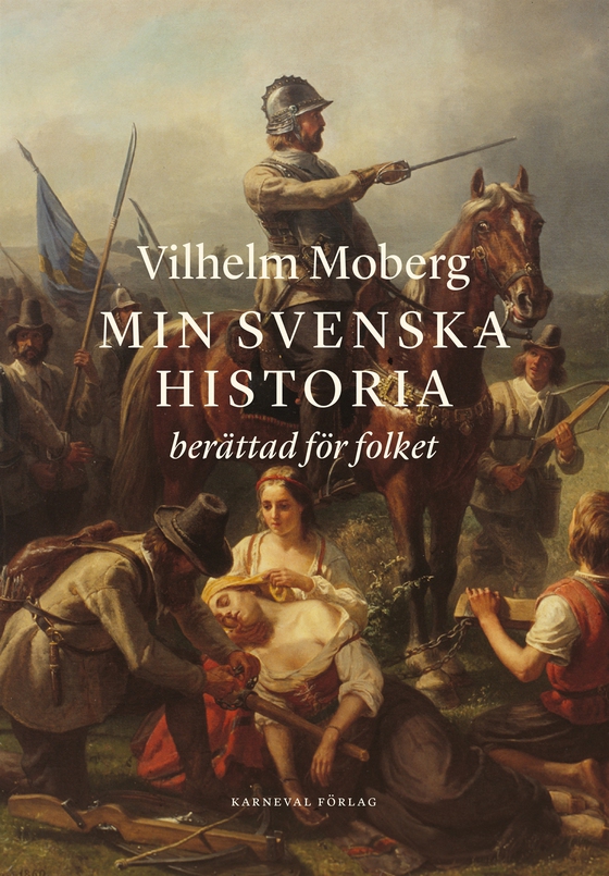 Min svenska historia berättad för folket : från Oden till Dacke