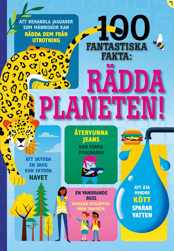 100 fantastiska fakta : Rädda planeten!