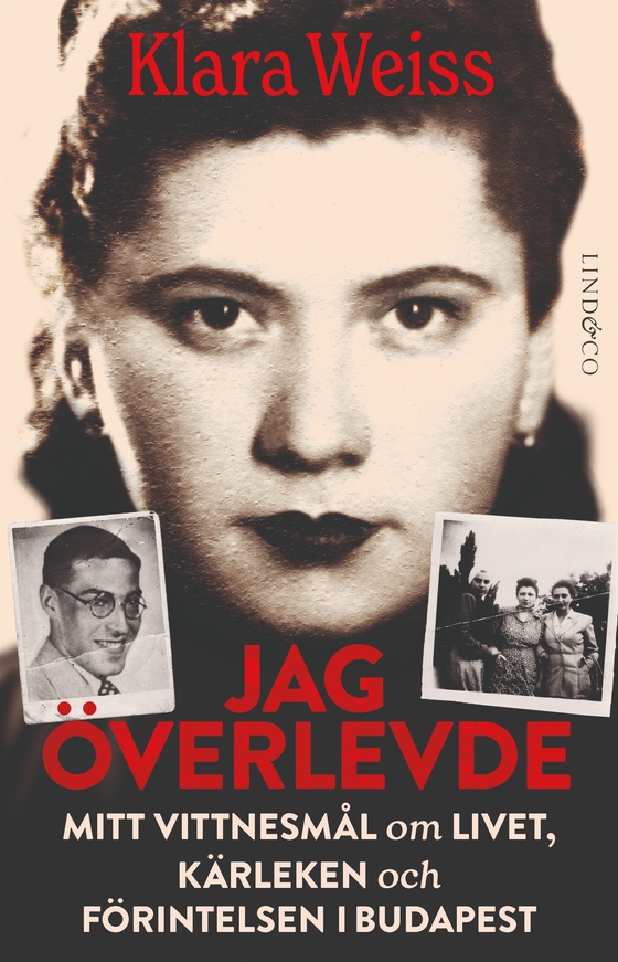 Jag överlevde: Mitt vittnesmål om livet, kärleken och Förintelsen i Budapest (e-bok) av Klara Weiss