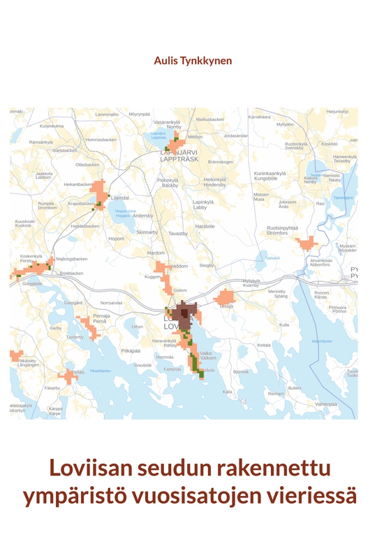 Loviisan seudun rakennettu ympäristö vuosisatojen vieriessä