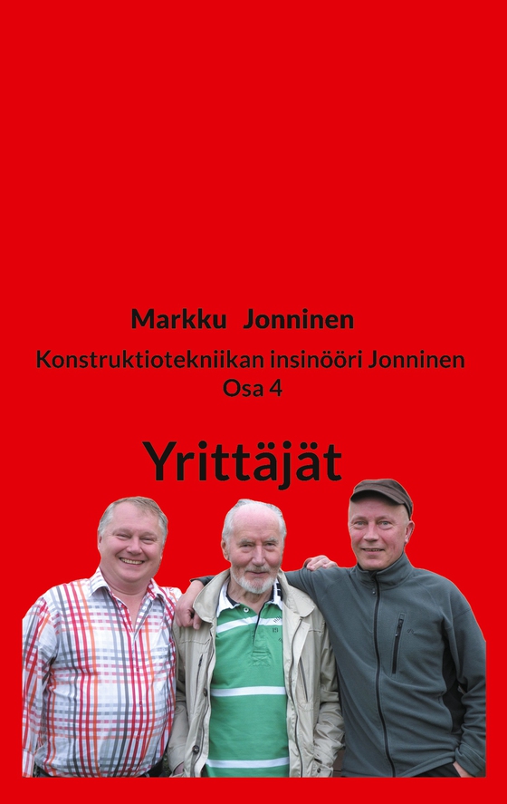 Konstruktiotekniikan insinööri Jonninen Osa 4: Yrittäjät