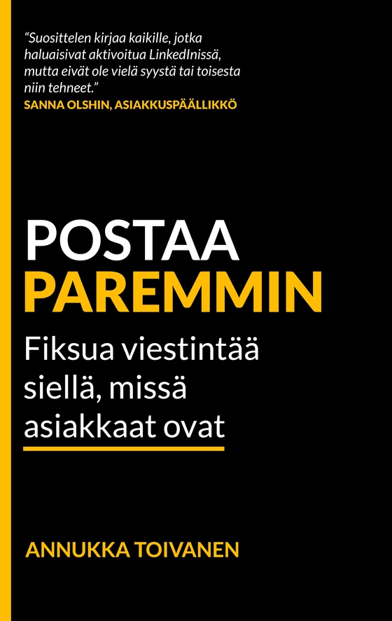 Postaa paremmin: Fiksua viestintää siellä, missä asiakkaat ovat