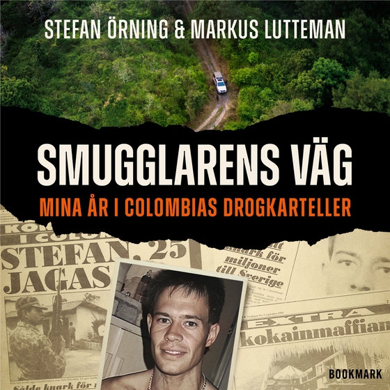 Smugglarens väg: Mina år i Colombias drogkarteller
