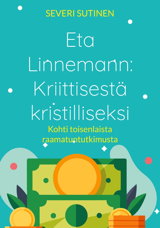Eta Linnemann: Kriittisestä kristilliseksi: Kohti toisenlaista raamatuntutkimusta
