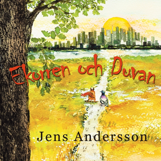 Ekorren och Duvan (ljudbok) av Jens Andersson
