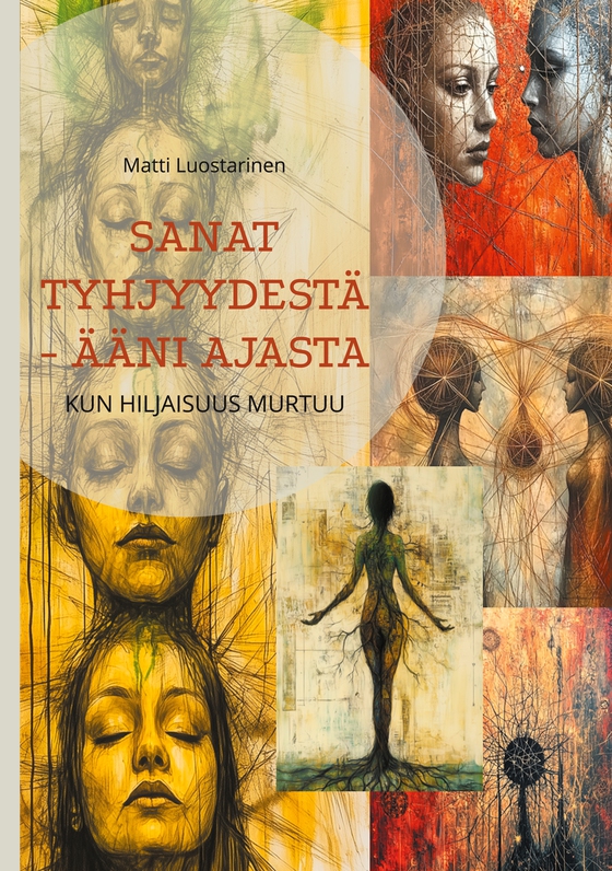 Sanat tyhjyydestä - ääni ajasta: Kun hiljaisuus murtuu