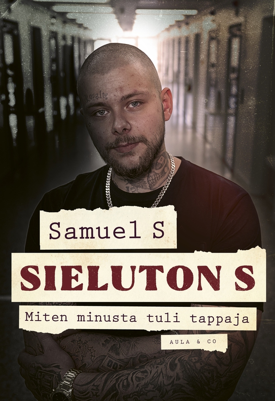 Sieluton S : miten minusta tuli tappaja