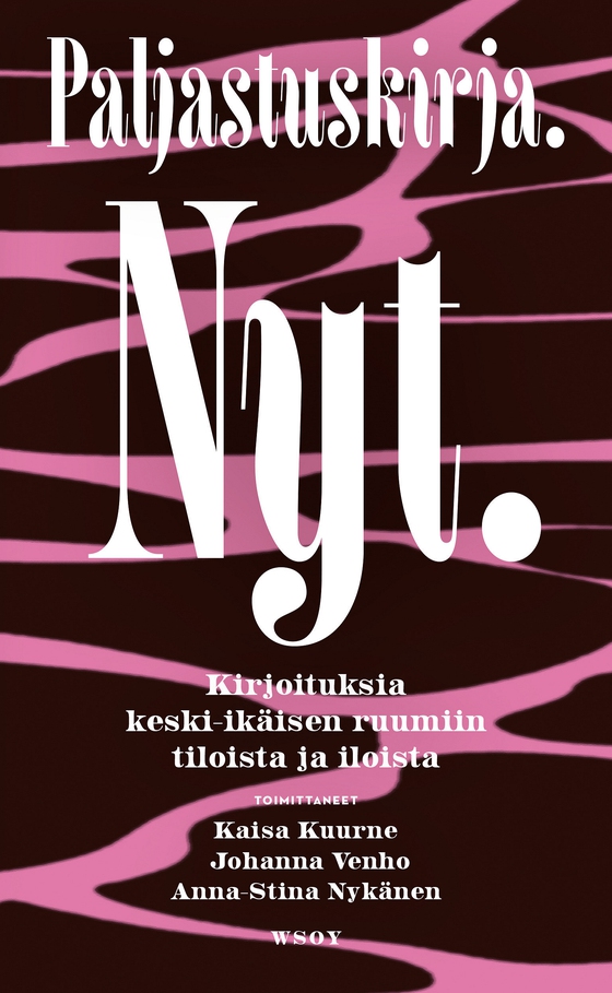 Paljastuskirja. Nyt. (e-bok) av Johanna Venho